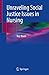 Unraveling Social Justice Issues in Nursing