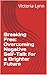 Breaking Free: Overcoming N...