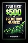 YOUR FIRST $500 O...