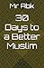 30 Days to a Better Muslim