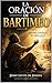LA ORACIÓN DE BARTIMEO: Oraciones específicas que abren cielos (Spanish Edition)