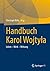 Handbuch Karol Wojtyła: Leben – Werk – Wirkung (German Edition)