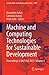 Machine and Computing Technologies for Sustainable Development: Proceedings of MCT4SD 2025, Volume 4 (Lecture Notes in Networks and Systems, 1999)