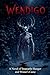 Wendigo: A Novel of Insatiable Hunger and Winter's Curse