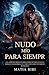 Nodo Mio Per Sempre Una Romance Omegaverse Piccante Con Finti Partner Destinati Romanzo Paranormale Di Mutaforma Lupo Con Compagni Destinati (Spanish Edition)