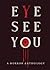 Eye See You: A Horror Antho...