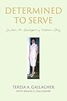 Determined to Serve:: JoAnn M. Gallagher's Vietnam Story