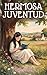 Hermosa juventud (Spanish Edition)