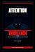 the attention rebellion: The Invisible Architecture of Your Distraction