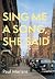 Sing Me a Song, She Said by Paul Mariani