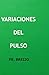 Variación del Pulso: ( Realismo especulativo) (PSICO-DRAMA) (Spanish Edition)