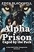 Alpha Prison: Caged by the Pack(A Dark Wolf Shifter Omegaverse Romance) (Fated by the Moon: A Wolf Shifter Romance Series)