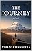 The Journey: A Novel of Pilgrimage, Healing, and the Courage to Remain