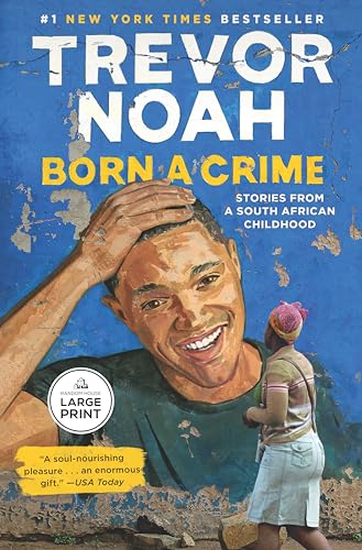 Born a Crime: Stories from a South African Childhood