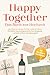Happy Together – Das Buch zur Hochzeit: 100 Tipps & Impulse für Ehe, Liebe & Alltag | Perfektes Hochzeitsgeschenk fürs Brautpaar – schnell, einfach, ... Date-Ideen & Mini-Übungen (German Edition)