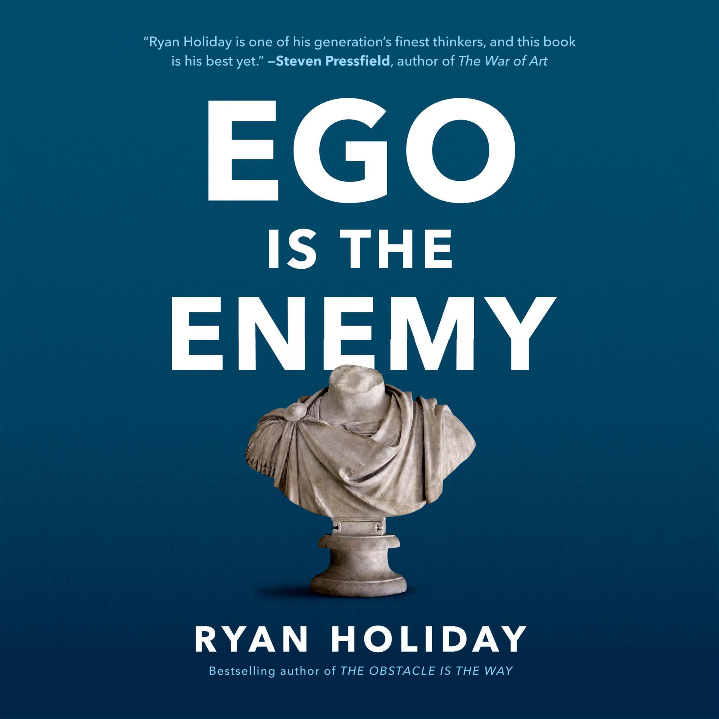 Ego Is the Enemy