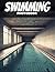 Swimming Photo Book: Dynamic Water Strokes And Competitive Dives In Sports Photography | Vivid Pool Moments Across 40 Pages For Swim Enthusiasts