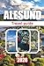 ALESUND TRAVEL GUIDE 2026: Faro: A Journey Through Southern Portugal’s Rich History, Stunning Coastal Beauty, and Tranquil Old Town Charm