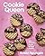Cookie Queen: 80+ Irresisti...