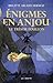 ENIGMES EN ANJOU - LE TRESOR FOULON (T1)