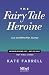 Fairy Tale Heroine: Live an...