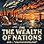 The Wealth of Nations: The ...