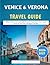 Venice & Verona Travel Guide 2026-2027: Hidden Gems, Iconic Landmarks, Romantic Experiences, Food & Local Secrets for First-Time and Repeat Travelers