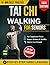 Simplified Tai Chi Walking for Seniors: Your Gentle, Step-by-Step Path to Better Balance, Regain Strength, Feel Younger, and Enhance Mobility | 10 Minutes a Day | With Illustrations + Video Tutorials