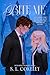 Bite Me by S.L. Cokeley