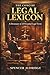 The Concise Legal Lexicon: A Dictionary of 235 Essential Legal Terms (American Law Essentials)