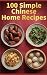 100 Simple Chinese Home Rec...
