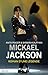 Michael Jackson, roman d'une légende