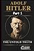 Adolf Hitler: The Untold Truth (History of Germany)