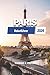 PARIS Reiseführer 2026: Ein praktisches, aktuelles Handbuch zur Reiseplanung mit klaren Reiseplänen, lokalen Einblicken, Transport und wichtigen Tipps ... organisiertes Stadterlebnis (German Edition)