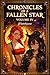 Chronicles of a Fallen Star, Volume IV