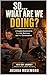 SO... WHAT ARE WE DOING?: A Couples Devotional for Real Life, Real Love & Real Conversations