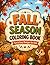 Fall Season Coloring Book: Fun, Easy & Creative Fall Designs for Kids