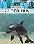 Silly Dolphin Photobook: An Underwater Adventure with Playful Sea Creatures for Ocean Enthusiasts