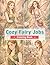 Cozy Fairy Jobs Coloring Book for Adults: Let Your Mind Breathe and Find Gentle Comfort