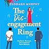 The Disengagement Ring: An irresistible romantic escape filled with love, food and second chances