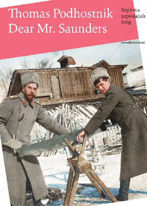 Dear Mr. Saunders. Prvo pismo. Knjižnica neprodajnih knjig