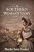 A Southern Woman's Story: P...