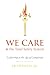 WE CARE & the Total Safety System: Leadership in the Age of Complexity