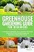 Greenhouse Gardening Guide ...