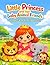 Little Princess and Her Baby Animal Friends, Volume 2: Wild Animal Adventures: A Cute Kawaii Coloring Book of Sweet Wild Animal Friendships for Ages 3–8