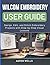 WILCOM EMBROIDERY STUDIO USER GUIDE 2026: Design, Edit, and Stitch Embroidery Projects with Step-by-Step Visual Lessons