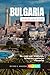Bulgaria Guía de viaje 2026: Un viaje por tradición, historia y paisajes vibrantes (Spanish Edition)