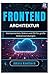 Frontend-Architektur: Komponenten, Status und DX für große Webanwendungen (German Edition)