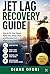 Jet Lag Recovery Guide: How to Fix Your Sleep, Reset Your Body Clock, and Recover Fast After a Long-Haul Flight
