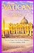 VATICAN TRAVEL GUIDE 2026: ...
